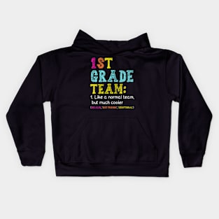 1st Grade Team Like Normal But Cooler Back To School Kids Hoodie